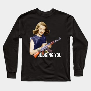 Bette : Judging You! Long Sleeve T-Shirt